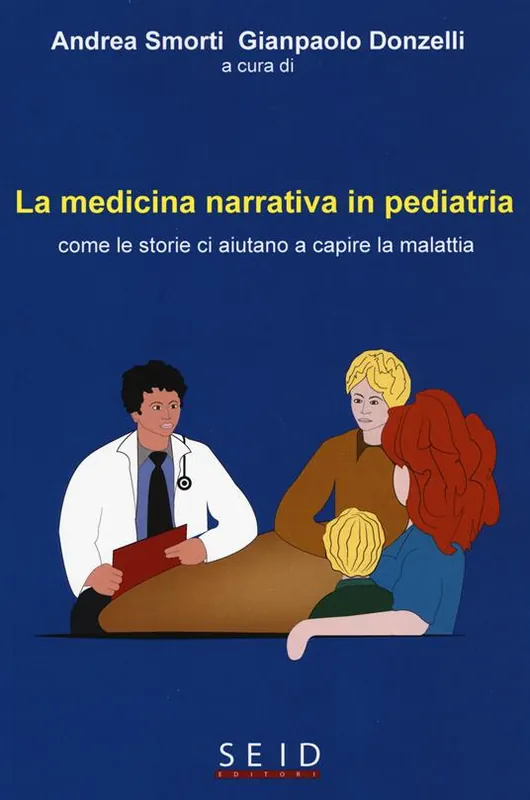A Buon Prezzo La medicina narrativa in pediatria. Come le storie ci aiutano a capire la malattia