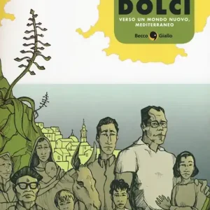 Danilo Dolci. Verso un mondo nuovo, Mediterraneo Solo Oggi