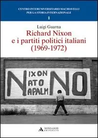 Richard Nixon e i partiti politici italiani (1969-1972) Subito Disponibile