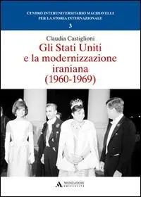 Gli Stati Uniti e la modernizzazione iraniana (1960-1969) Offerta Limitata