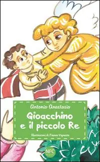 Gioacchino e il piccolo re Miglior Prezzo