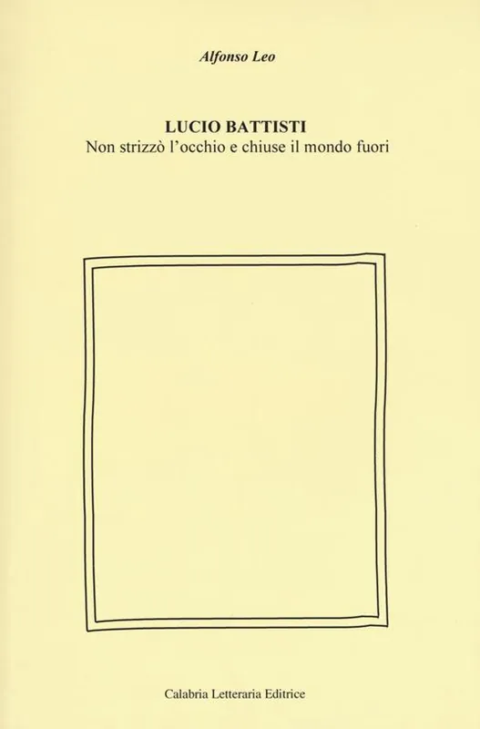 Bestseller Lucio Battisti. Non strizzò l‘occhio e chiuse il mondo fuori