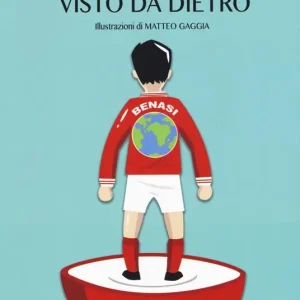 Il mondo visto da dietro. Ediz. illustrata Ultime Pezzi