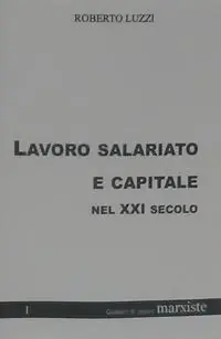 Offerta Limitata Lavoro salariato e capitale nel XXI secolo