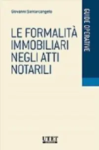 Nuovo Arrivo Le formalità immobiliari negli atti notarili