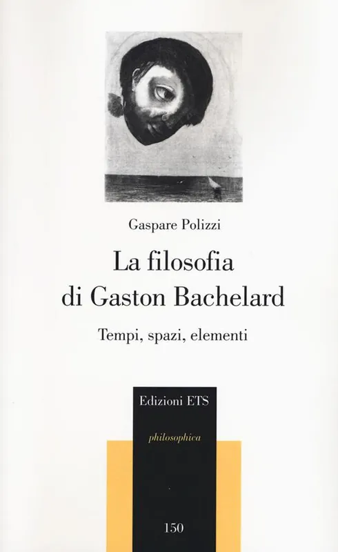 Reso Gratuito La filosofia di Gaston Bachelard. Tempi, spazi, elementi