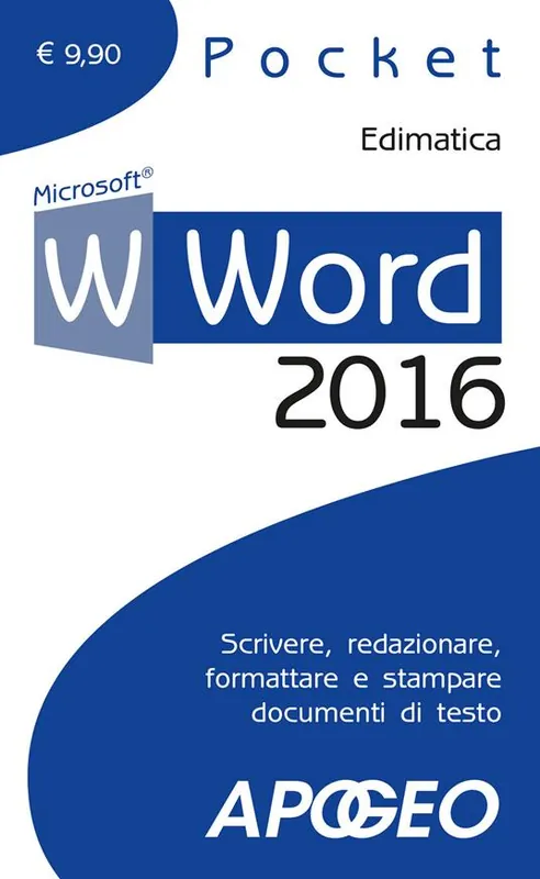 Compra Online Word 2016. Scrivere, redazionare, formattare e stampare documenti di testo