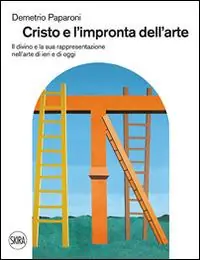 Cristo e l‘impronta dell‘arte. Il divino e la sua rappresentazione nell‘arte di ieri e di oggi. Ediz. illustrata Spedizione Espresso
