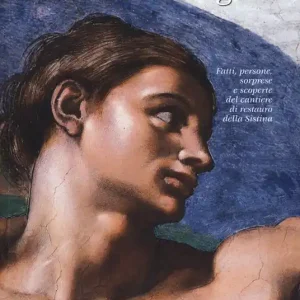 Io e Michelangelo. Fatti, persone, sorprese e scoperte del cantiere di restauro della Sistina Direttamente Dal Produttore