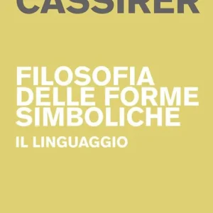 Affare Filosofia delle forme simboliche. Vol. 1 Il linguaggio