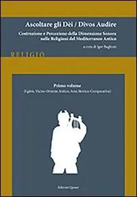 Ascoltare gli dèi-Divos audire. Vol. 1 Egitto, vicino Oriente antico, area storico-comparativa. Acquista Ora