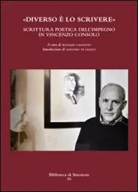 «Diverso è lo scrivere». Scrittura poetica dell‘impegno in Vincenzo Consolo Ordina Subito