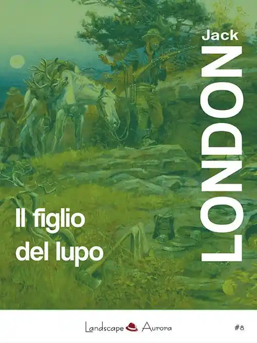 Ultime Pezzi Il figlio del lupo. Racconti dal profondo nord