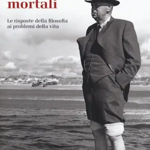 Prezzo Conveniente Questioni mortali. Le risposte della filosofia ai problemi della vita