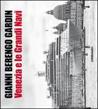Compra Oggi Stesso Venezia e le grandi navi. Ediz. illustrata