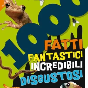 1000 fatti fantastici incredibili disgustosi Compra Online
