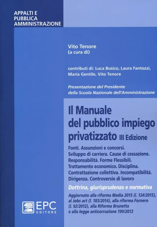 Il manuale del pubblico impiego privatizzato. Dottrina, giurisprudenza e normativa Offerta Del Giorno