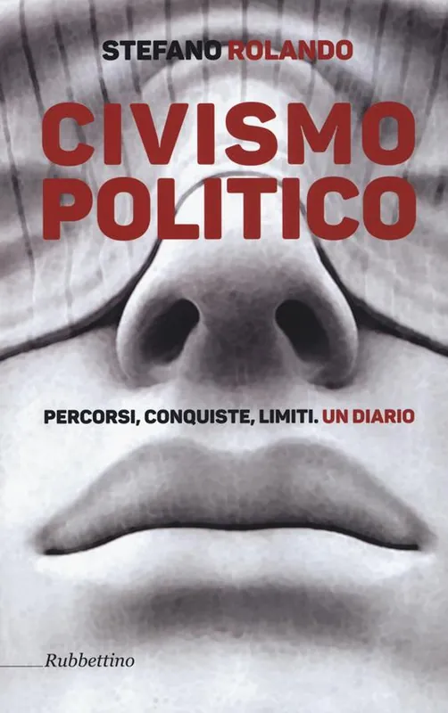 Civismo politico. Percorsi, conquiste, limiti. Un diario Occasione