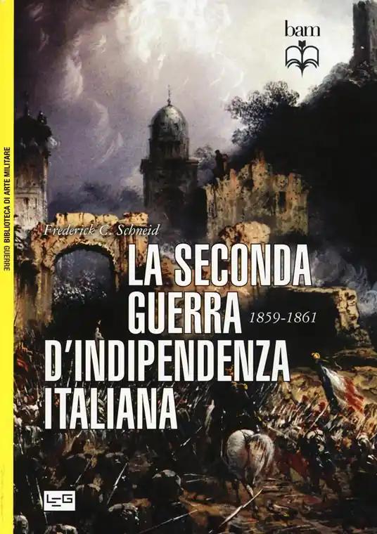 Vendita Finale La seconda guerra d‘indipendenza italiana 1859-1861
