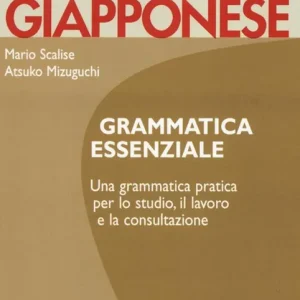 Giapponese. Grammatica essenziale Più Venduto