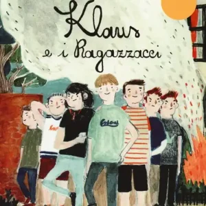Spedito Oggi Klaus e i ragazzacci