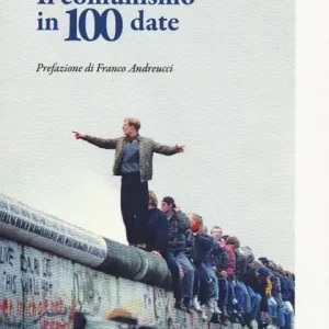 Il comunismo in 100 date Prezzo Di Fabbrica