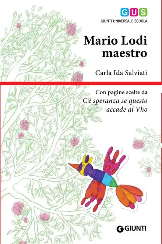 Occasione Imperdibile Mario Lodi maestro. Con pagine scelte da «C‘è speranza se questo accade al Vho»
