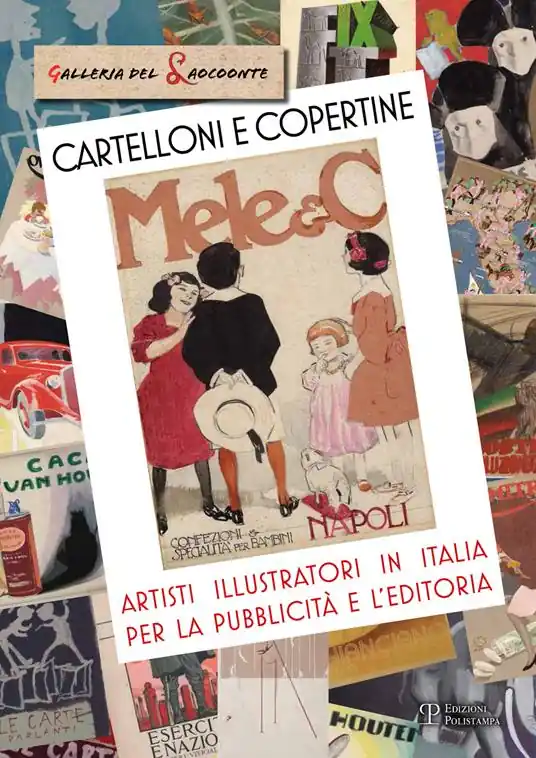 Offerta Lampo Cartelloni e copertine. Artisti illustratori in Italia per la pubblicità e l‘editoria. Ediz. illustrata