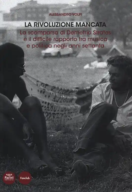 Quantità Limitata La rivoluzione mancata. La scomparsa di Demetrio Stratos e il difficile rapporto tra musica e politica negli anni Settanta