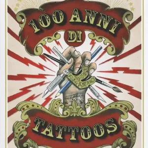 100 anni di tattoos. La storia del tatuaggio dal 1914 a oggi. Ediz. illustrata Acquista Ora