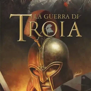 Offerta Del Giorno La guerra di Troia. Vol. 1