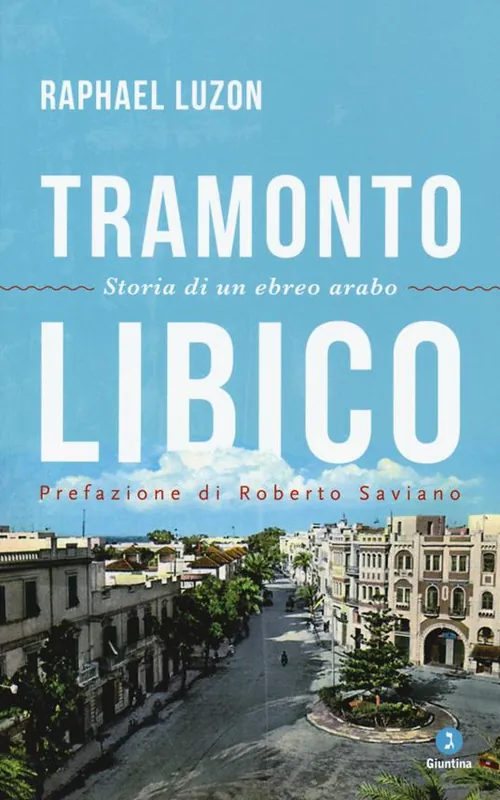 Offerta Limitata Tramonto libico. Storia di un ebreo arabo