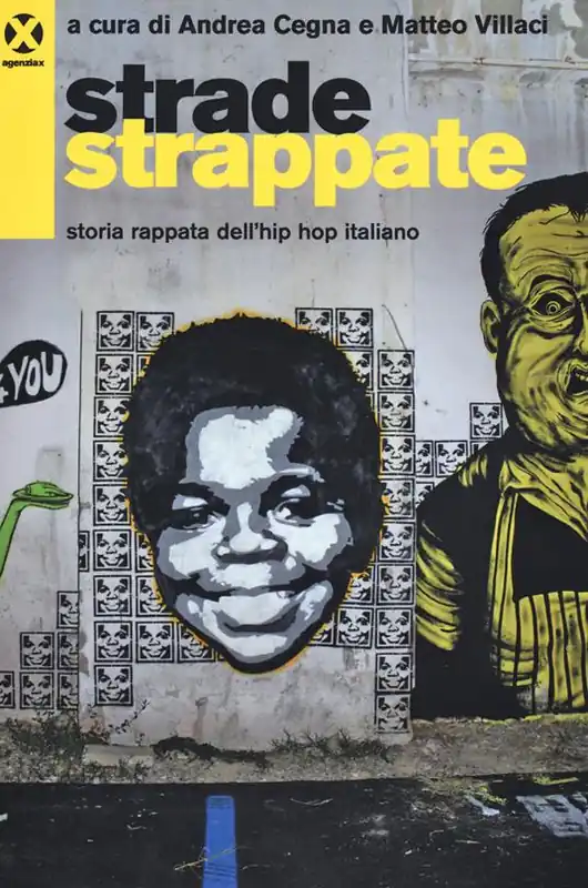 Novità Strade strappate. Storia rappata dell‘hip hop italiano