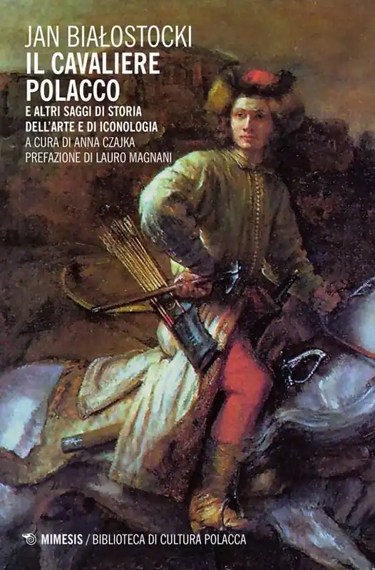 Occasione Il cavaliere polacco e altri saggi di storia dell‘arte e di iconologia