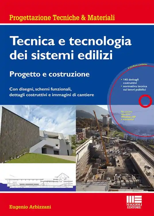 Compra Oggi Stesso Tecnica e tecnologia dei sistemi edilizi. Progetto e costruzione. Con disegni, schemi funzionali, dettagli costruttivi e immagini di cantiere. Con CD-ROM