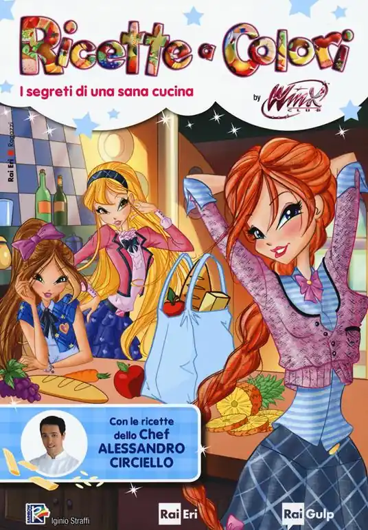 Prezzo Ridotto Ricette a colori. I segreti di una sana cucina. Winx club