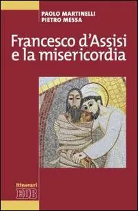 Offerta Lampo Francesco d‘Assisi e la misericordia