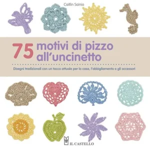 75 motivi di pizzo all‘uncinetto. Ediz. illustrata Economico