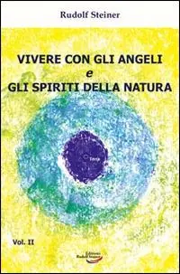 Novità Vivere con gli angeli e gli spiriti della natura