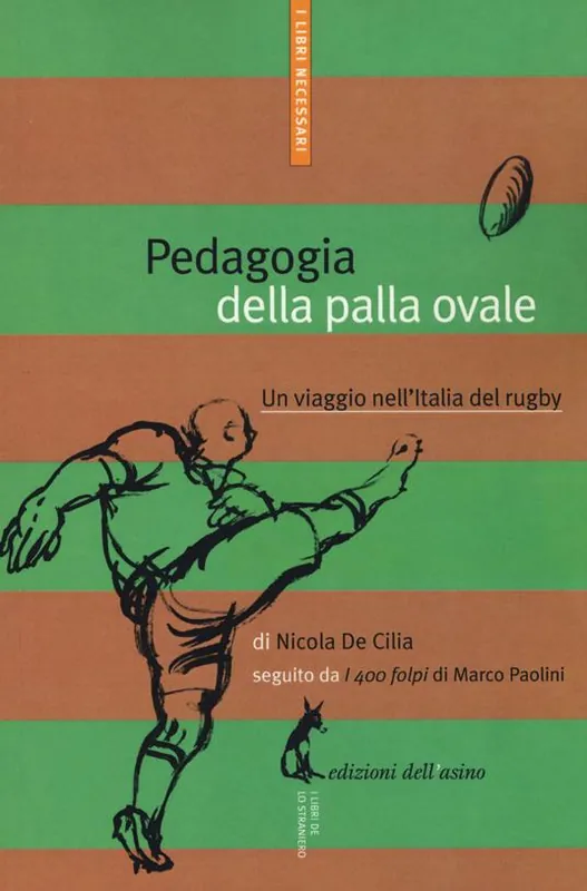 Pedagogia della palla ovale. Un viaggio nell‘Italia del rugby Popolare