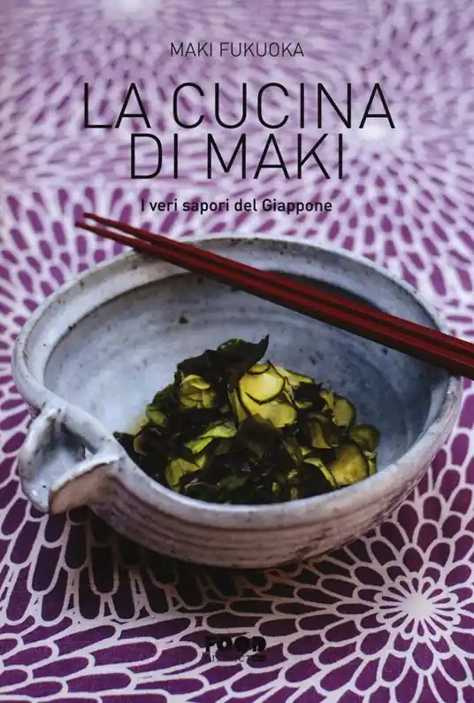 Saldi La cucina di Maki. I veri sapori del Giappone. Ediz. illustrata