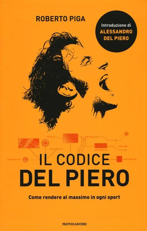 Prezzo Ridotto Il codice Del Piero. Come rendere al massimo in ogni sport