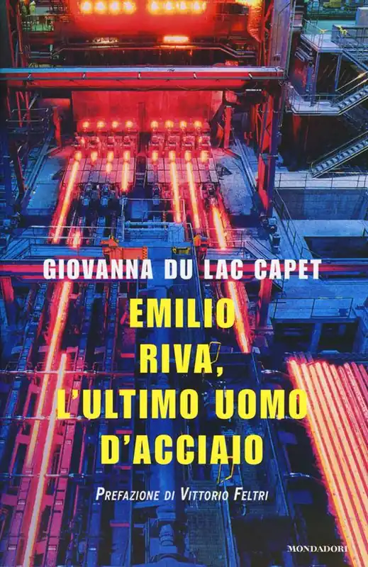 Emilio Riva, l‘ultimo uomo d‘acciaio Prezzo Di Fabbrica
