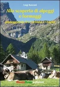 Super Prezzo Alla scoperta di alpeggi e formaggi passeggiando tra Verbano e Ossola