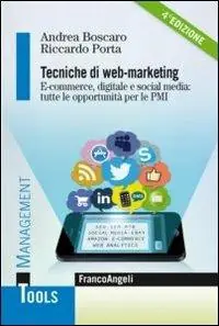 Occasione Imperdibile Tecniche di web-marketing. E-commerce digitale e social media tutte le opportunità per le PMI
