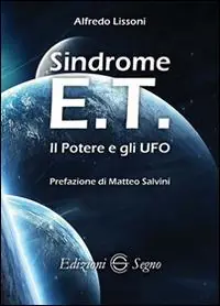 Popolare Sindrome E.T. Il potere e gli UFO