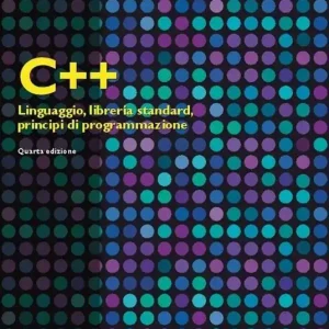 Ordina Subito C++. Linguaggio, libreria standard, principi di programmazione