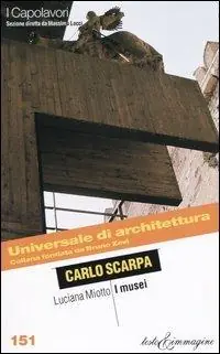 Carlo Scarpa. I musei Direttamente Dal Produttore