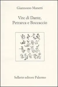 Vite di Dante, Petrarca e Boccaccio. Testo latino a fronte Più Venduto