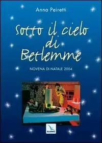 Popolare Sotto il cielo di Betlemme. Novena di Natale